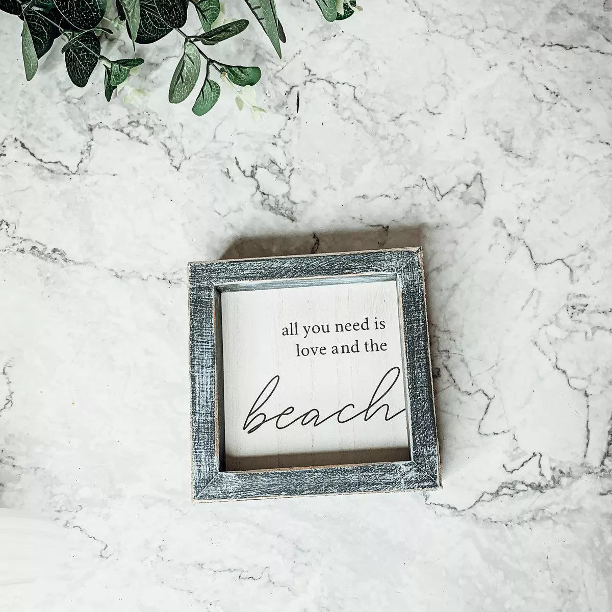 All You Need Is Love and the Beach” Wooden Sign – 5”
