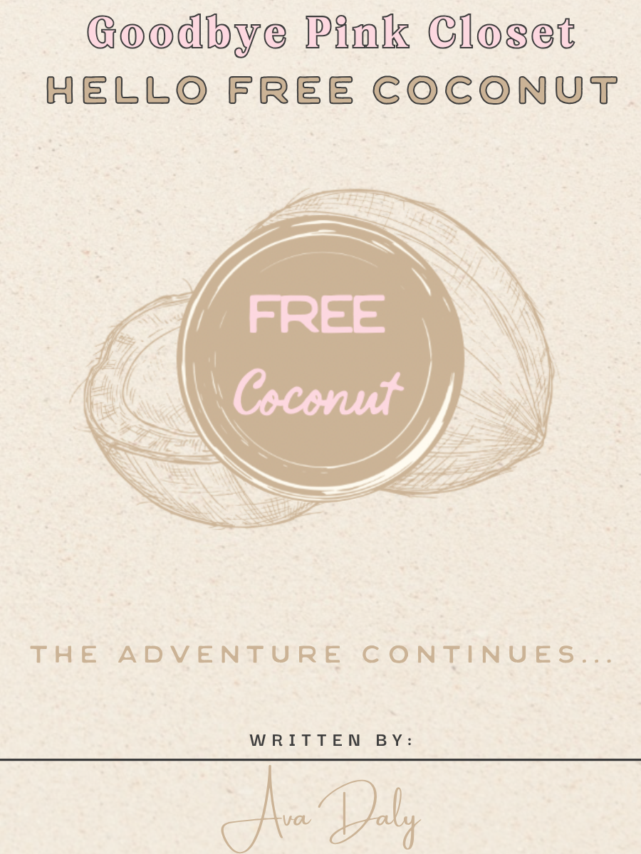 Goodbye Pink Closet, Hello Free Coconut