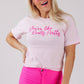 Really Pretty Pink Graphic Tee