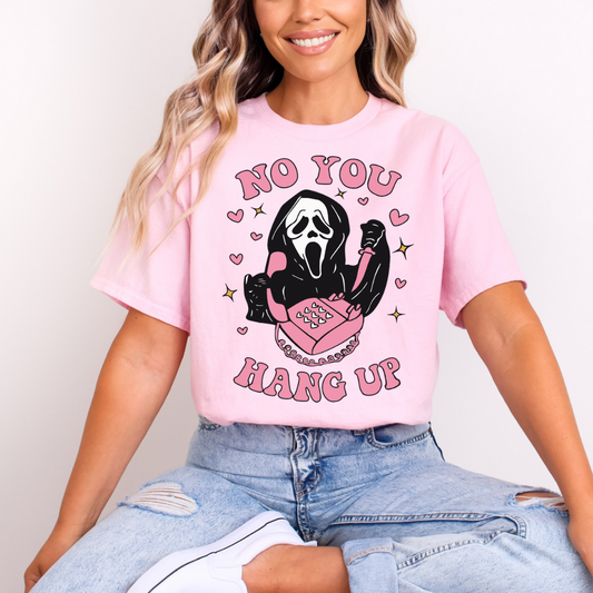 No You Hang Up Graphic T-Shirt